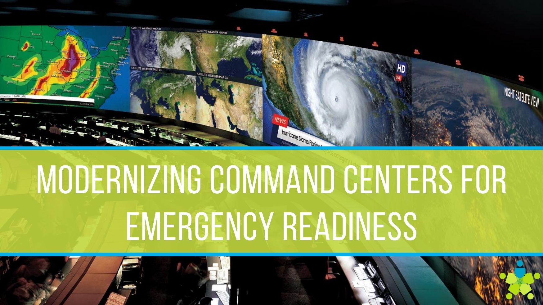 Modernizing Command Centers For Emergency Readiness